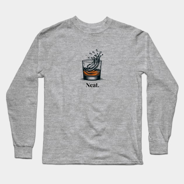 I like my bourbon neat. Long Sleeve T-Shirt by HumorbyBrian